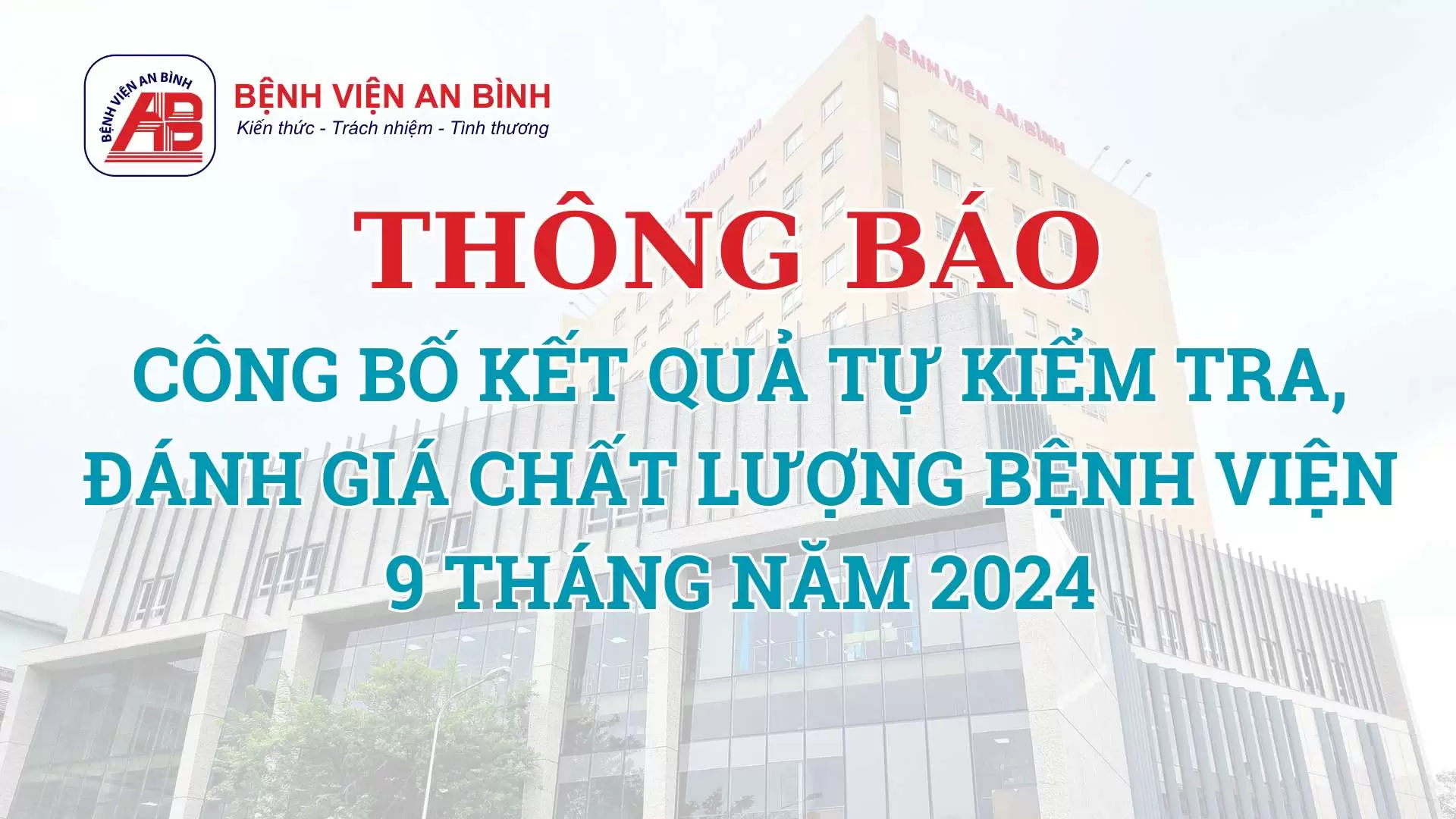 Thông báo công bố kết quả tự kiểm tra, đánh giá chất lượng bệnh viện tháng 9 năm 2024