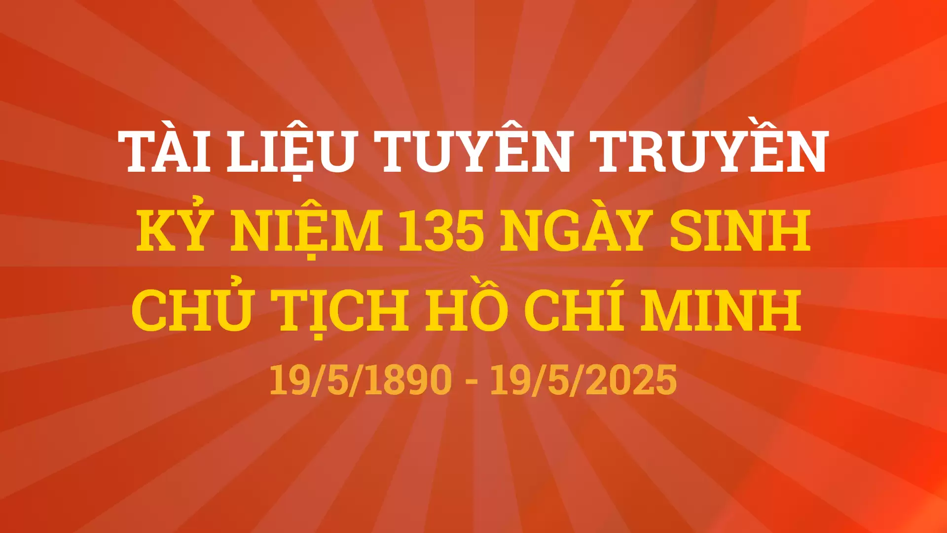 Kỷ niệm 135 năm Ngày sinh Chủ tịch Hồ Chí Minh