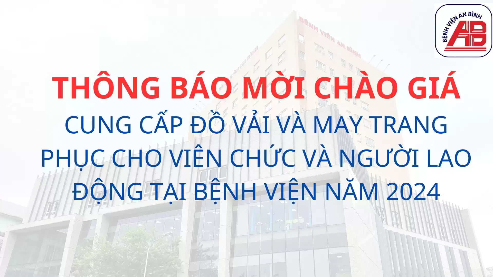 Yêu cầu chào giá Cung cấp đồ vải và may trang phục cho viên chức và người lao động tại bệnh viện năm 2024
