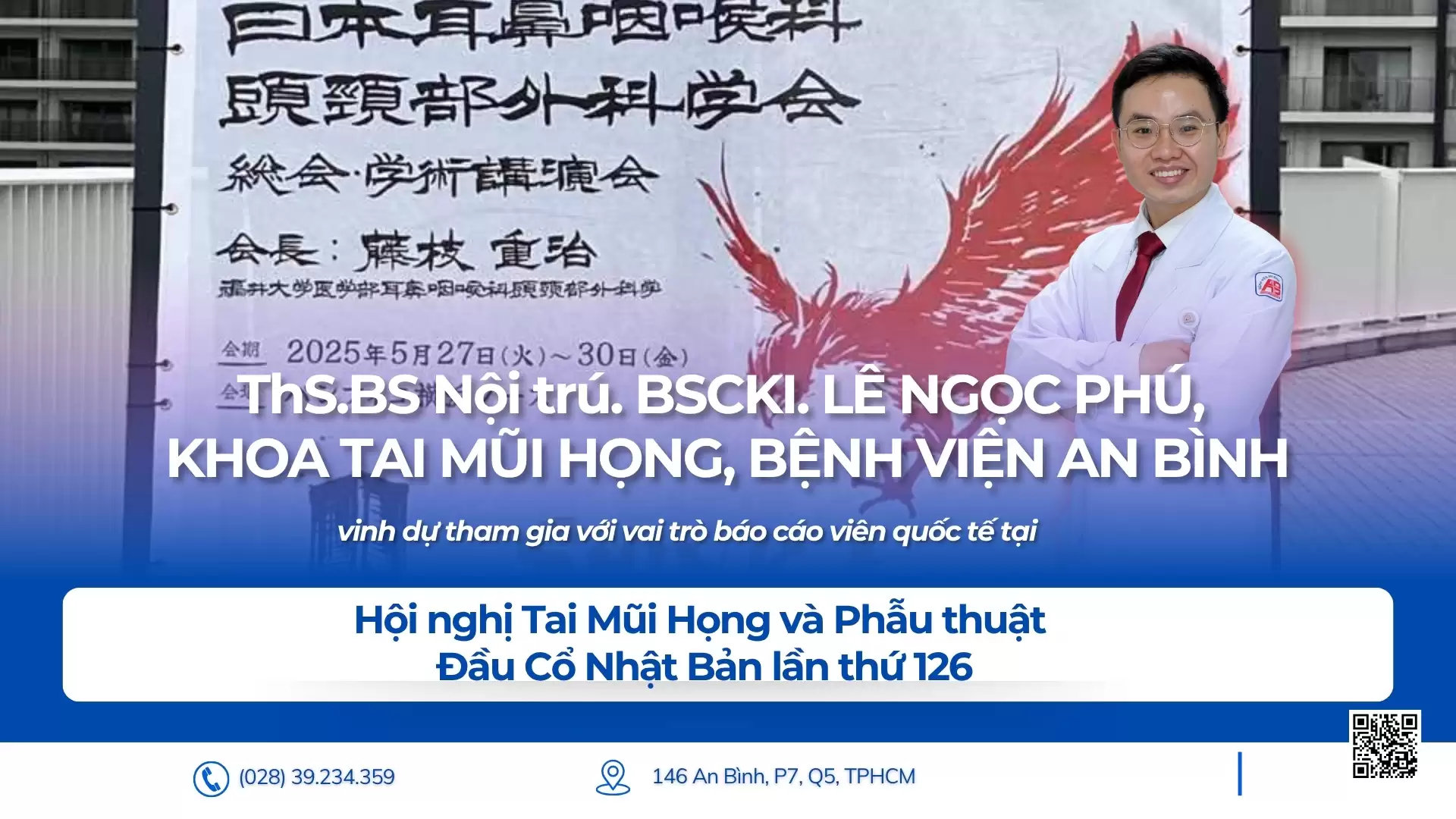 Bác sĩ Khoa Tai Mũi Họng Bệnh viện An Bình tham gia báo cáo tại Hội nghị Tai Mũi Họng và Phẫu thuật Đầu Cổ Nhật Bản lần thứ 126
