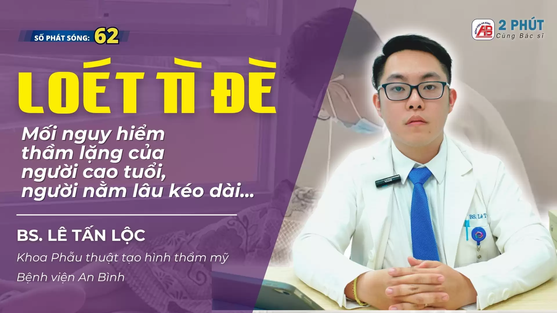 2 phút cùng Bác sĩ #62 – Loét tì đè – Những điều cần lưu ý