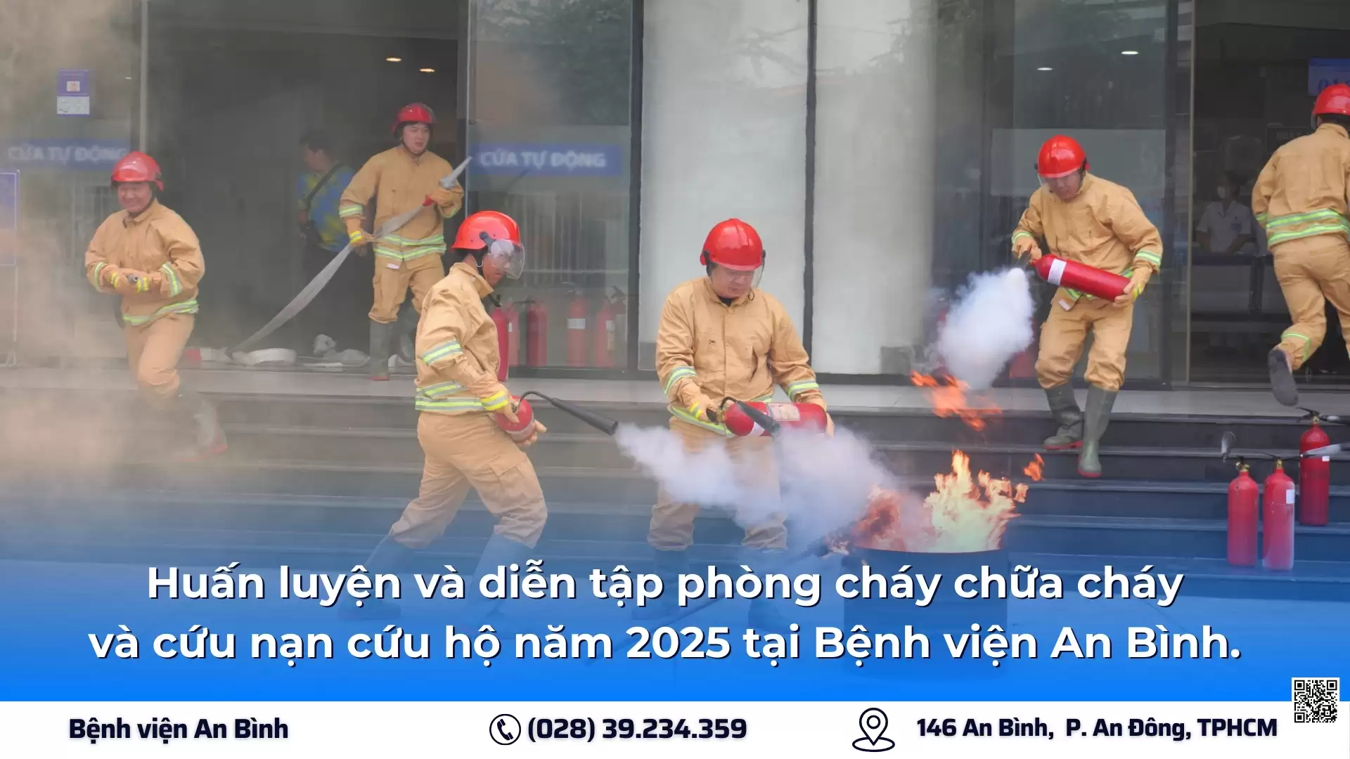 Huấn luyện và diễn tập phòng cháy chữa cháy và cứu nạn cứu hộ năm 2025 tại Bệnh viện An Bình.
