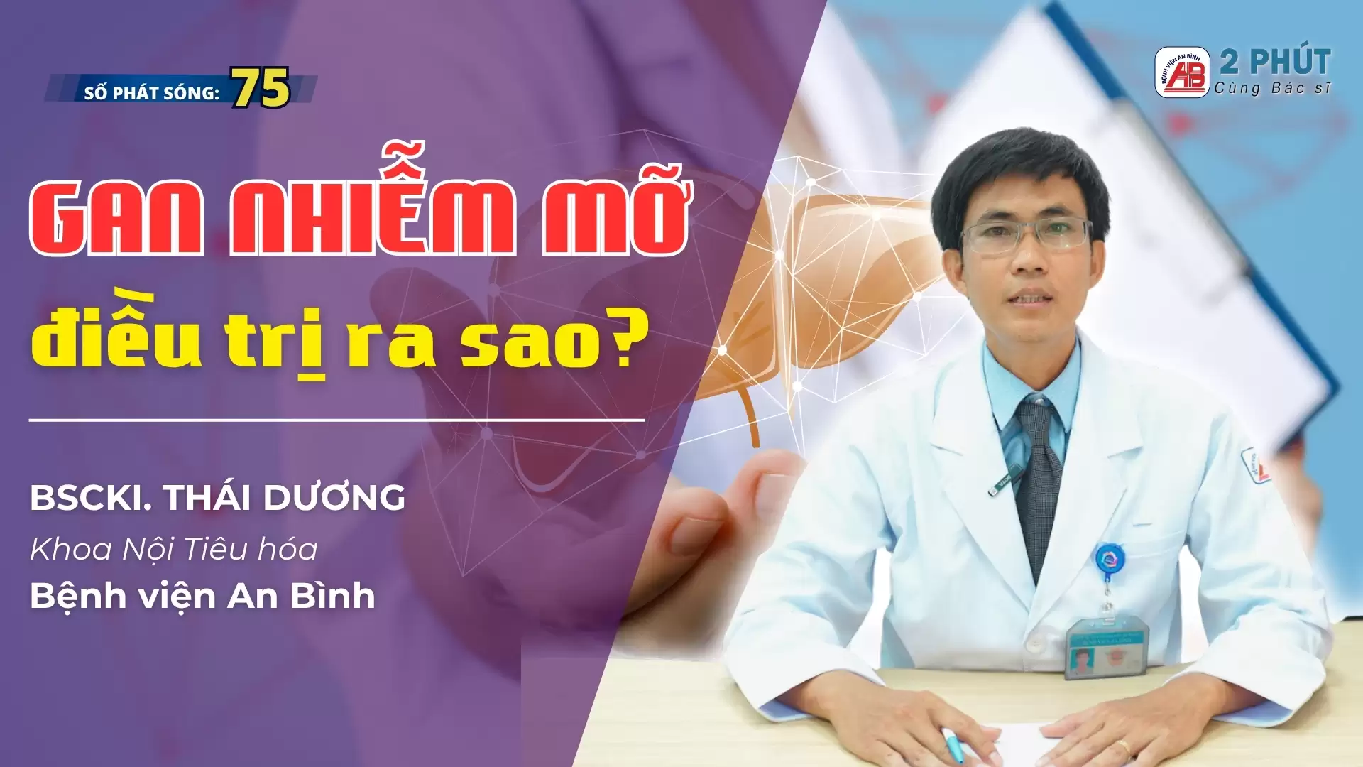 2 phút cùng Bác sĩ #75 – Gan nhiễm mỡ