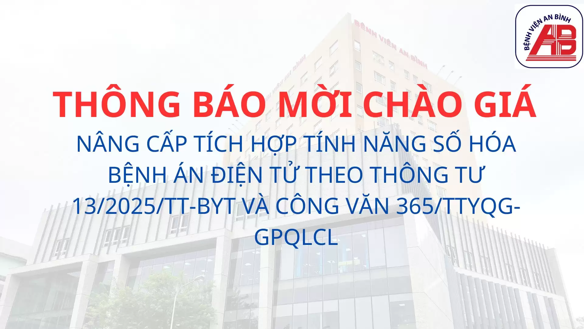 Thông báo chào giá Nâng cấp tích hợp tính năng số hóa bệnh án điện tử theo Thông tư 13/2025/TT-BYT và Công văn 365/TTYQG-GPQLCL
