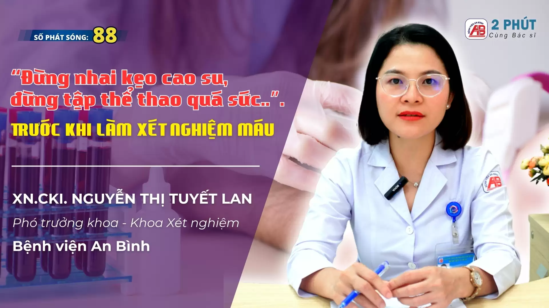 2 phút cùng Bác sĩ #88 – Những lưu ý trước khi làm xét nghiệm máu