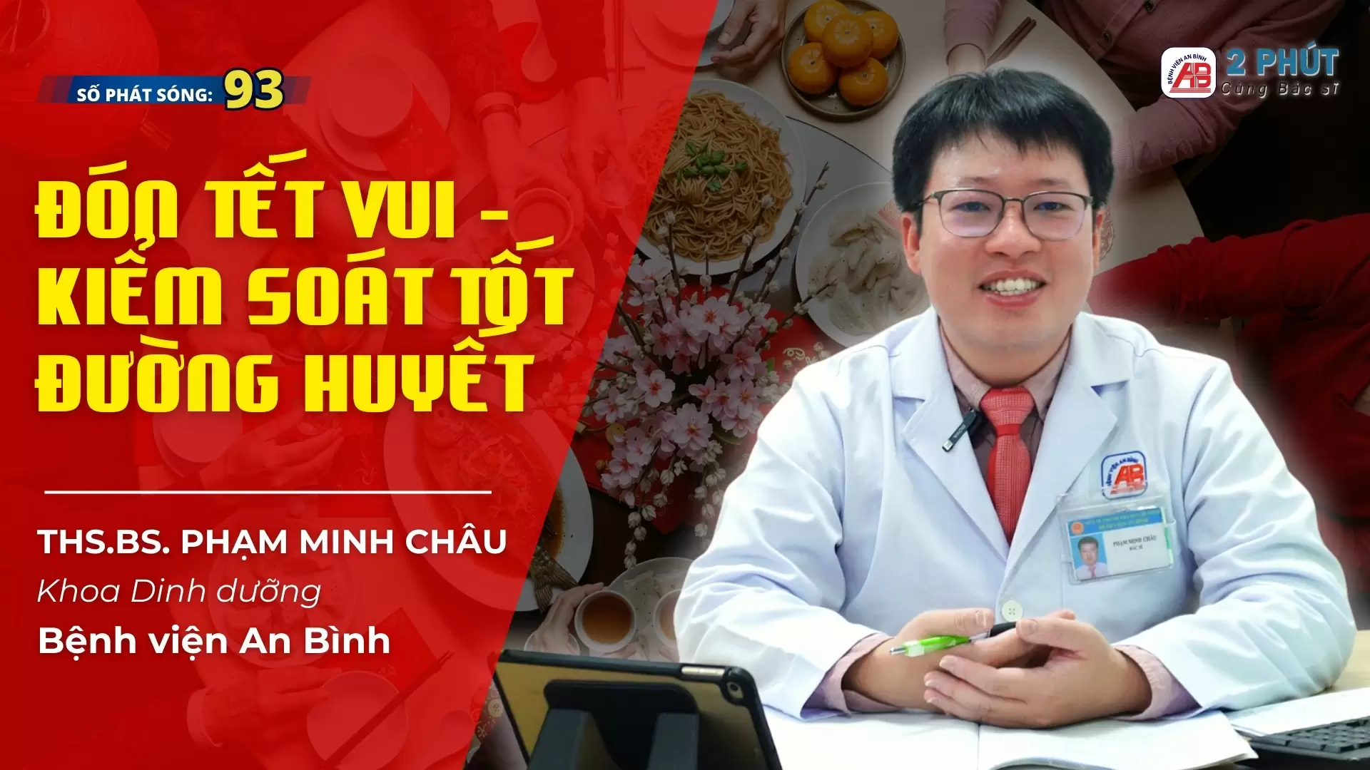 2 phút cùng Bác sĩ #93 – Đón tết vui – kiểm soát tốt đường huyết