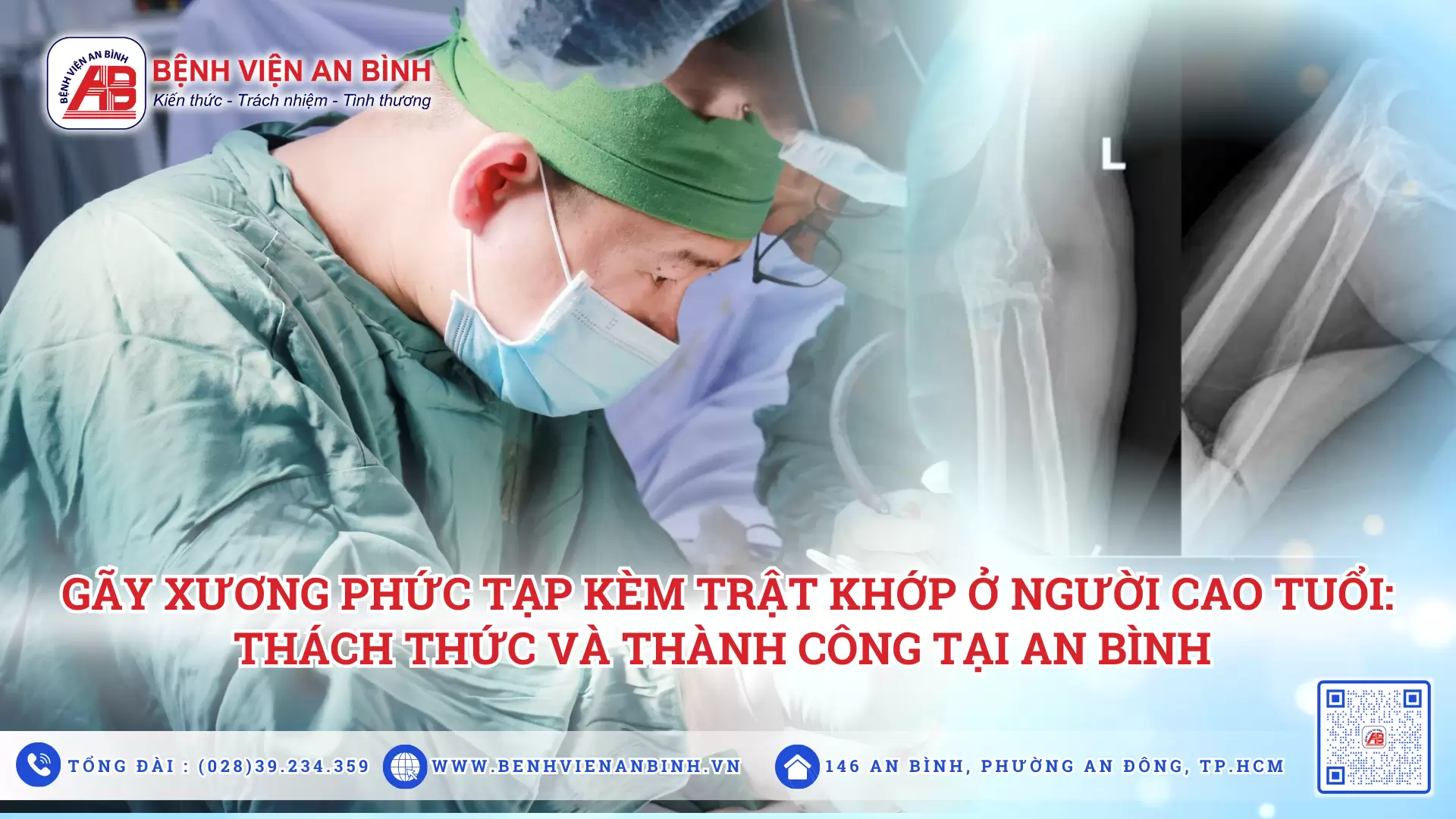 Gãy xương phức tạp kèm trật khớp ở người cao tuổi: thách thức và thành công tại An Bình
