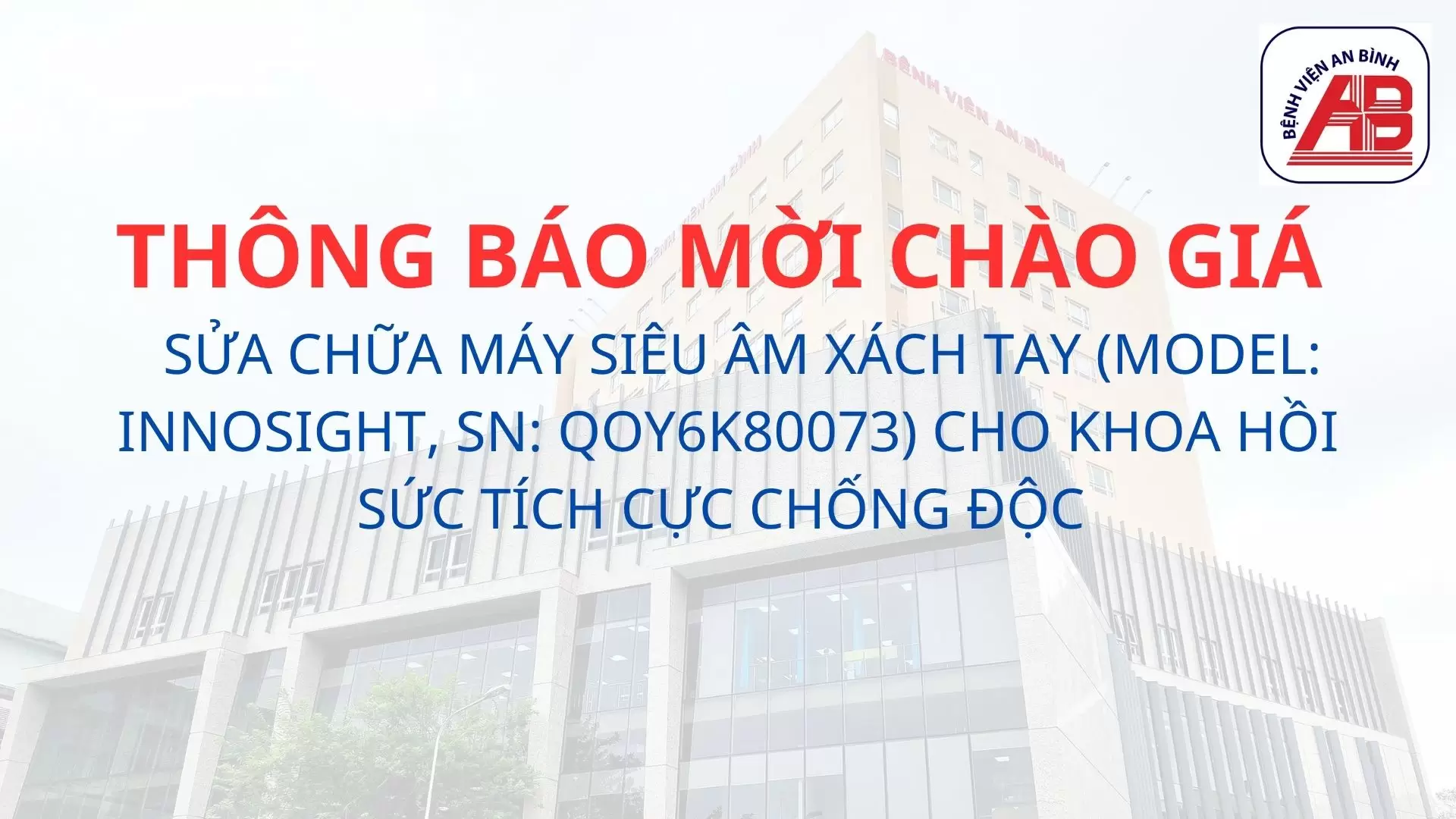 Yêu cầu báo giá Sửa chữa máy siêu âm xách tay (Model: InnoSight, SN: QOY6K80073) cho khoa Hồi Sức Tích Cực Chống Độc