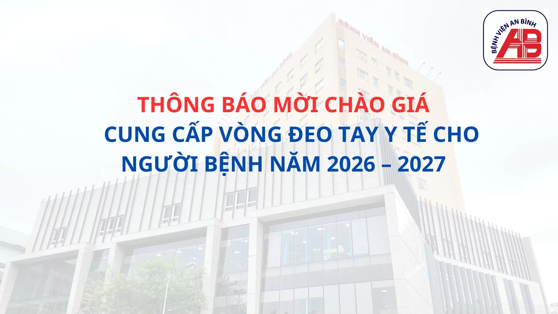 Thông báo chào giá Cung cấp vòng đeo tay y tế cho người bệnh năm 2026 – 2027