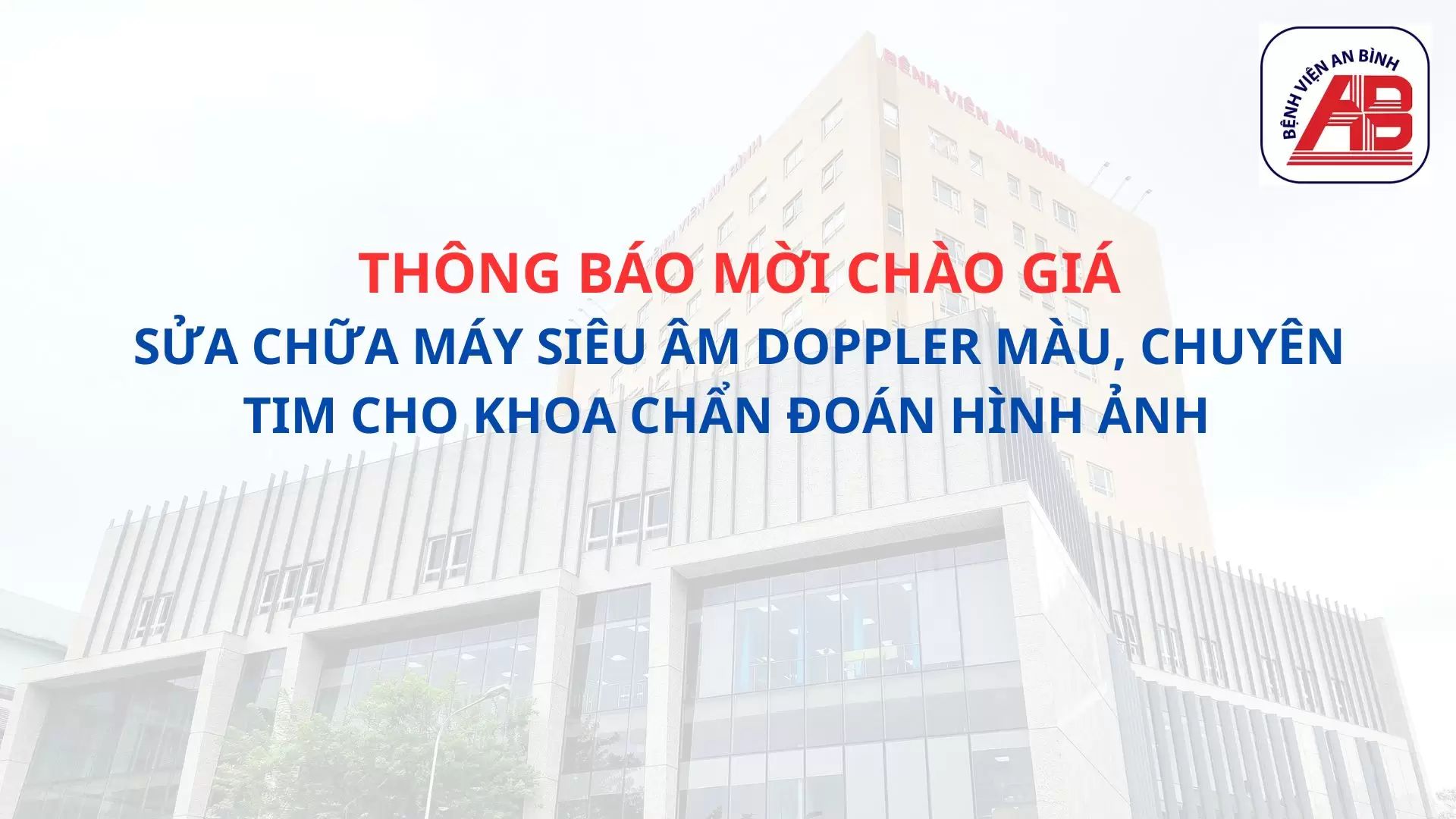 Thông báo chào giá Sửa chữa máy siêu âm doppler màu, chuyên tim cho khoa Chẩn Đoán Hình Ảnh