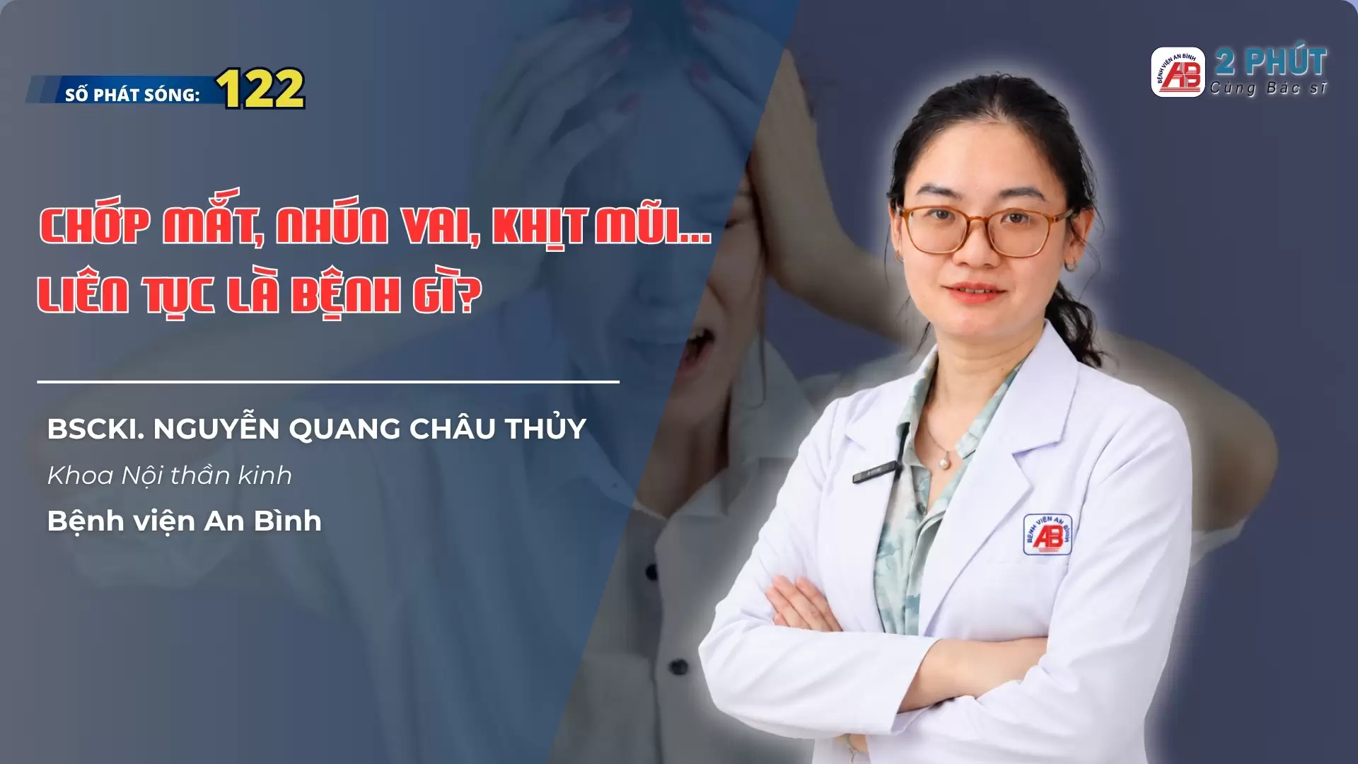 2pcbs #122: Chớp mắt liên tục, nhíu mày, khịt mũi hay tằng hắng… có thể là bệnh lý TICS