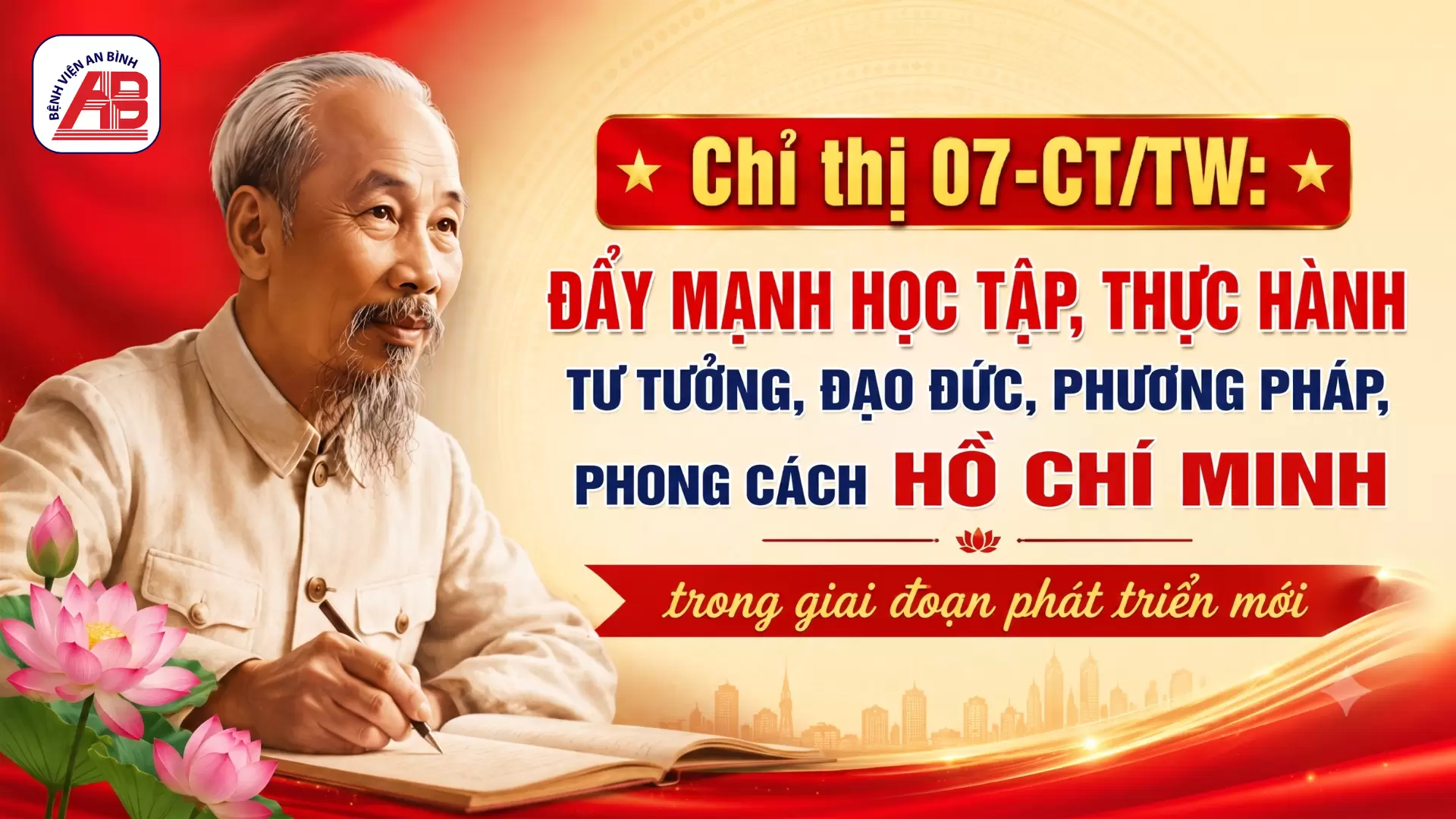Chỉ thị 07-CT/TW: Đẩy mạnh học tập, thực hành tư tưởng, đạo đức, phương pháp, phong cách Hồ Chí Minh trong giai đoạn phát triển mới