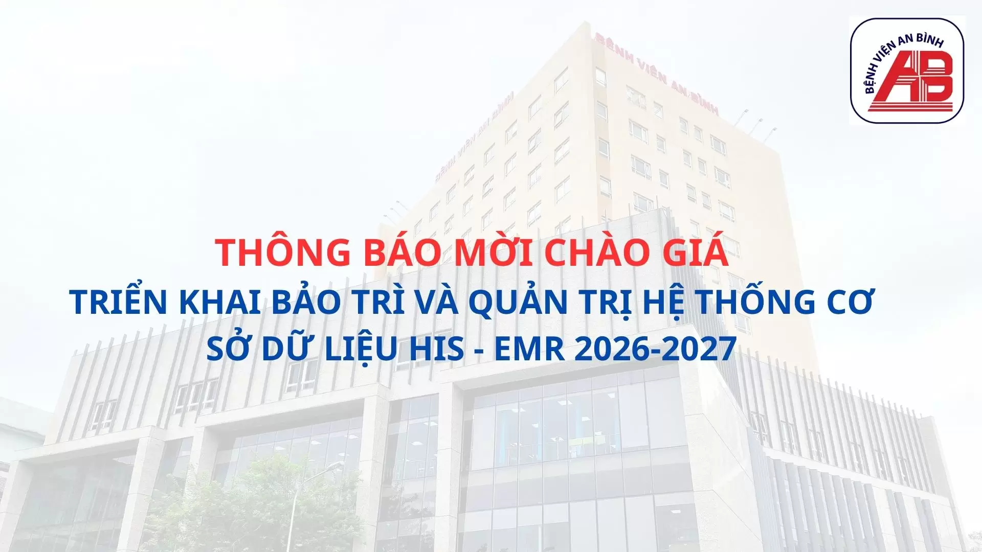 Thông báo chào giá Triển khai bảo trì và quản trị hệ thống cơ sở dữ liệu HIS – EMR 2026-2027