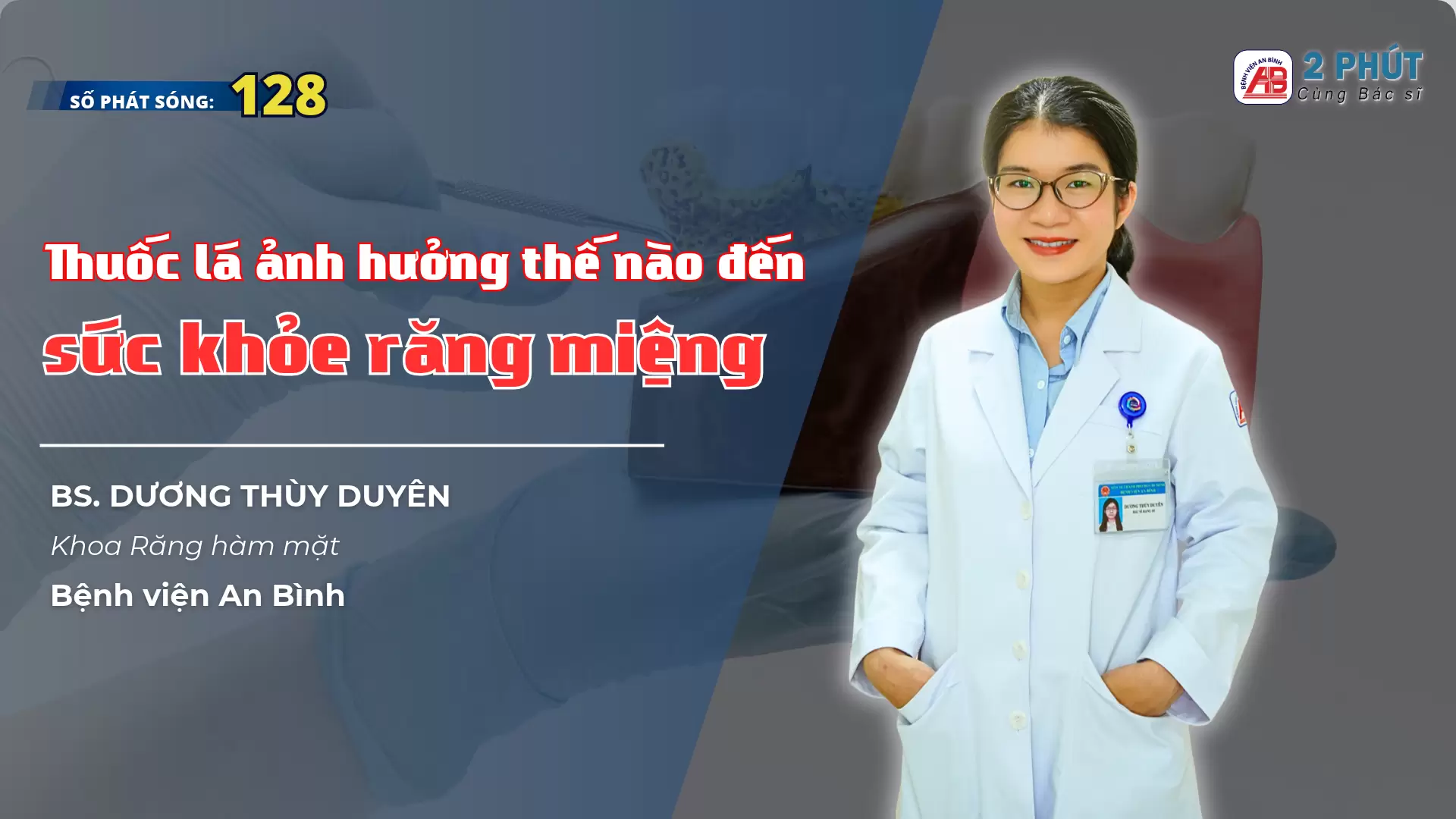2pcbs 128 – Hút thuốc không chỉ hại phổi. Nó còn có thể khiến bạn mất răng sớm hơn.