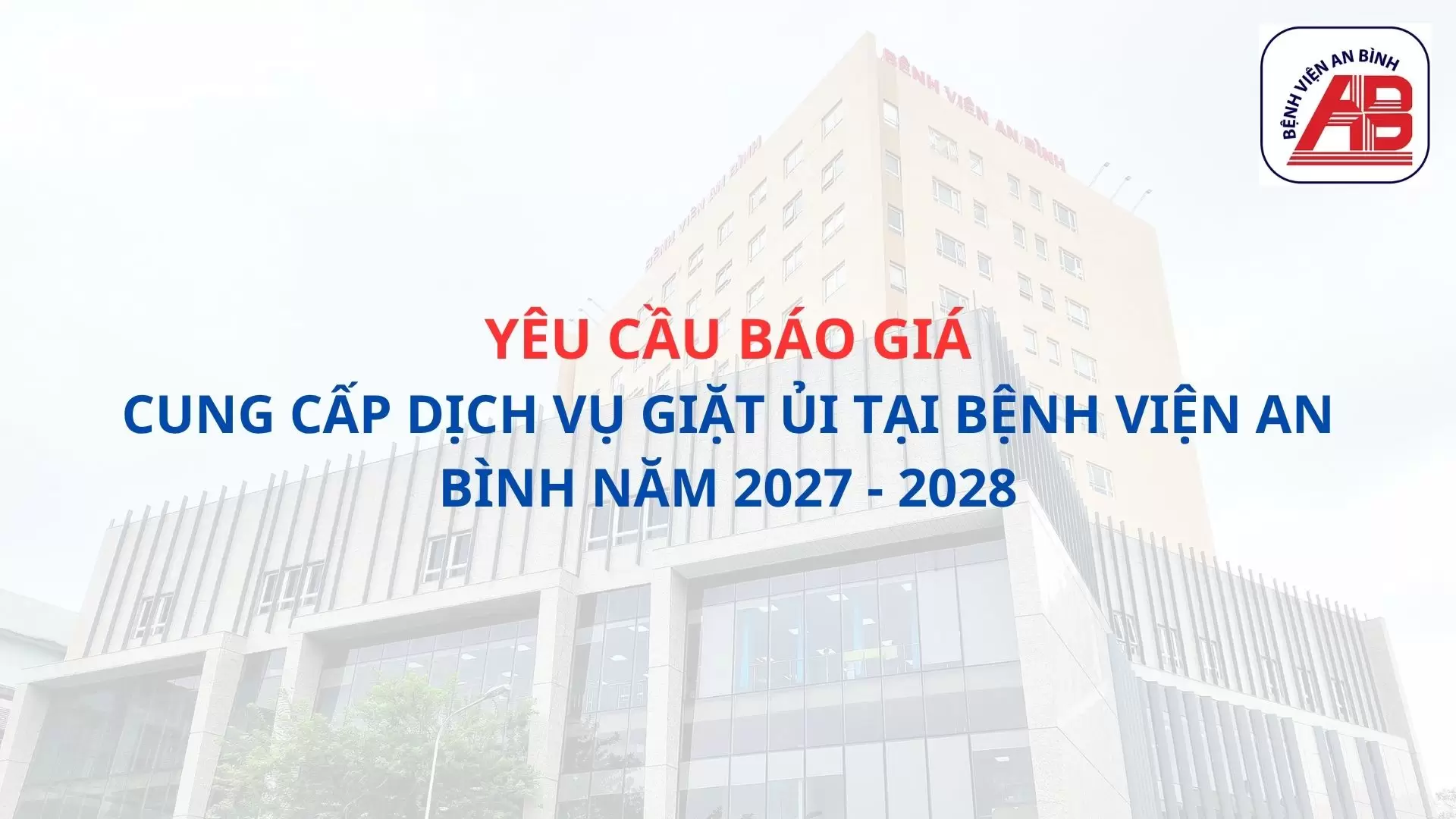 Thông báo chào giá Cung cấp dịch vụ giặt ủi tại Bệnh viện An Bình năm 2027 – 2028