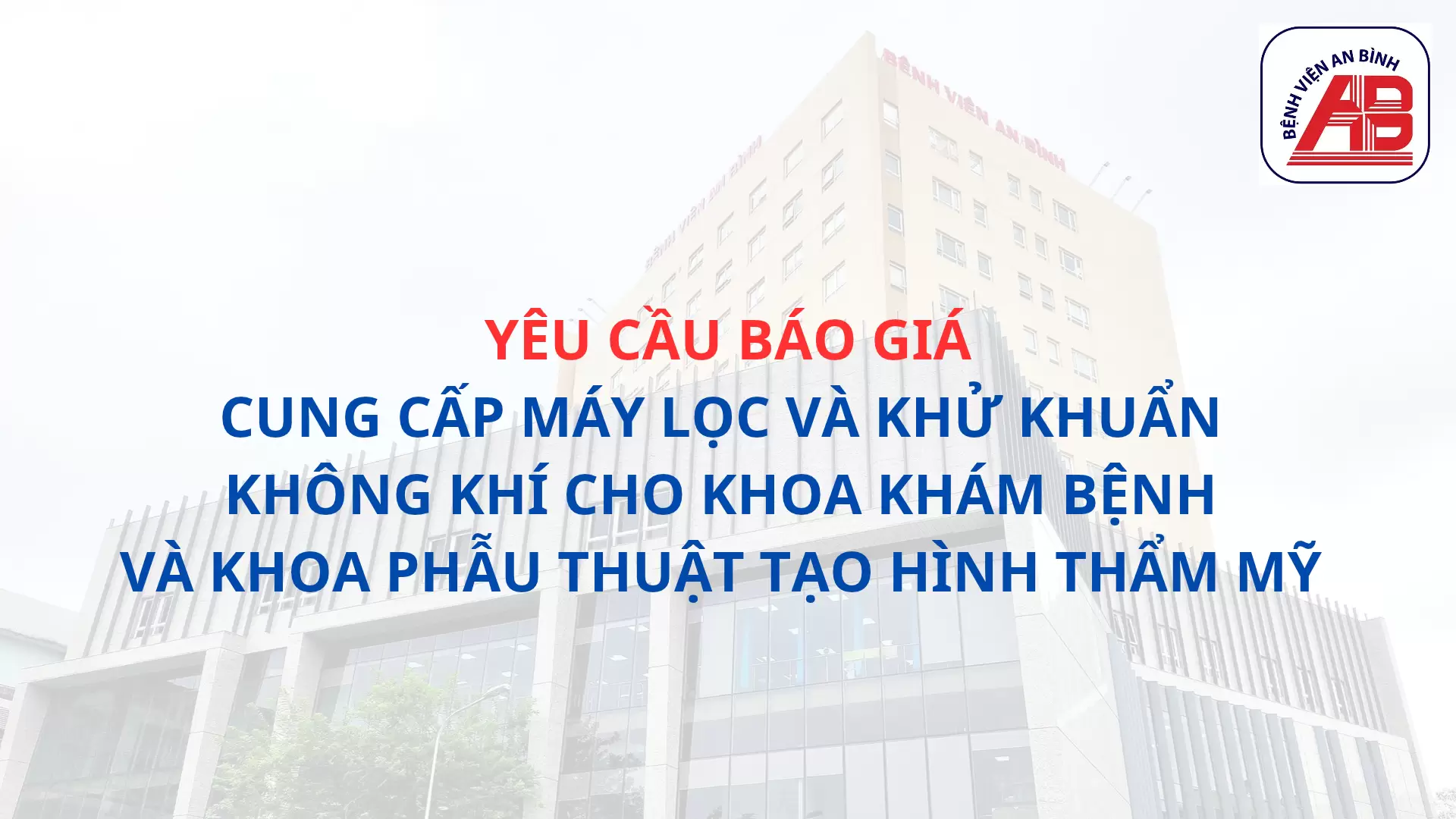 Yêu cầu báo giá Cung cấp máy lọc và khử khuẩn không khí cho khoa Khám bệnh và khoa Phẫu thuật Tạo hình thẩm mỹ